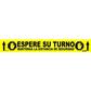 CINTA ADHESIVA AM. ESPERE SU TURNO 10X70CM BA81100